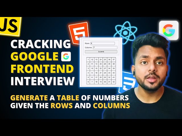 Cracking Google's Frontend Interview: Generating A Table | ReactJS & javaScript Interview Question