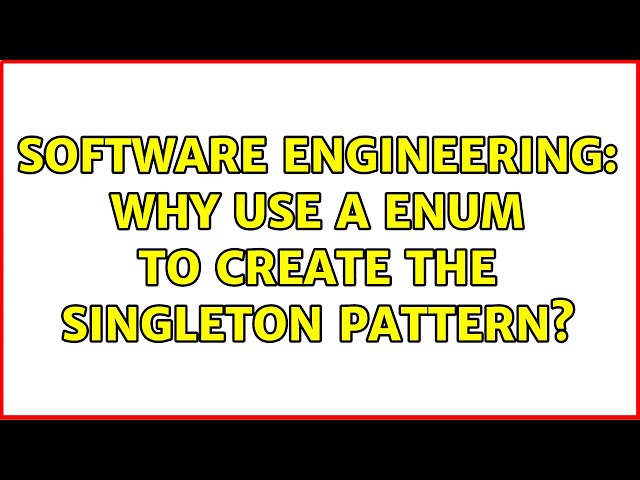 Software Engineering: Why use a enum to create the singleton pattern?
