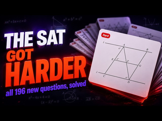I Solved ALL 196 New SAT Math Questions (August 2026 Question Bank Update)