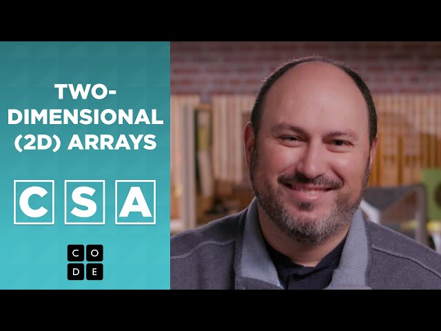 CSA: Two-Dimensional (2D) Arrays