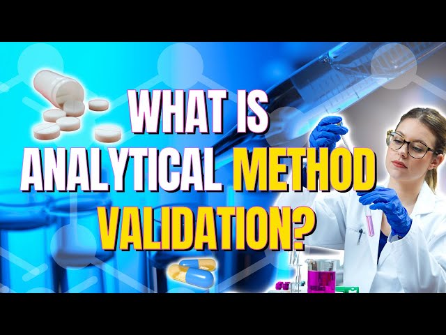 What is Analytical Method Validation?