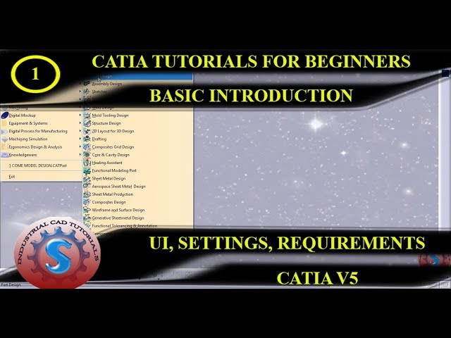 INTRODUCTION TO CATIA SOFTWARE | USER INTERFACE | BASIC SETTINGS & TOOLS | SYSTEM REQUIREMENTS