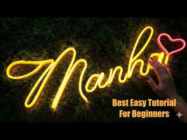 How to make Neon LED Sign at Home | Complete Tutorial for Beginners