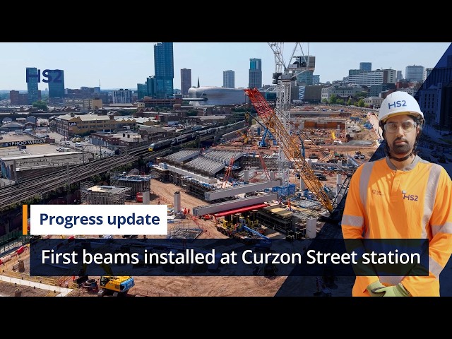 HS2 Birmingham Curzon Street station | First U-beams installed