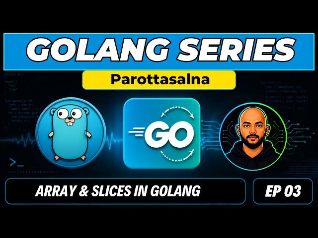 Learn Go from Scratch | Ep 3 | Arrays & Slices Made Easy