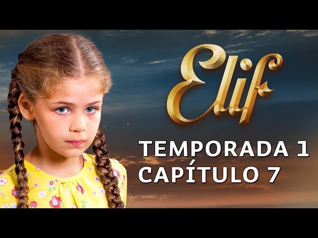 Elif Season 1 Episode 7 | Spanish