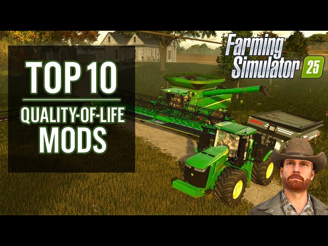 Top 10 MUST-HAVE FS25 PC Mods for 2026 (Quality of Life Edition)