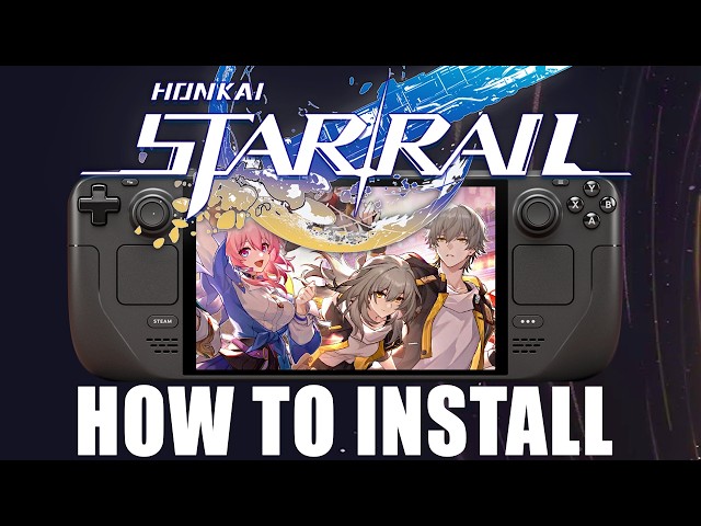 How To Install Honkai Star Rail On Steam Deck SteamOS: Ultimate Setup Guide