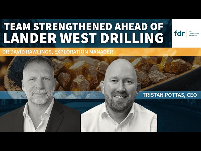 First Development Resources Hires Leading Exploration Manager to Prepare for Lander West Drilling