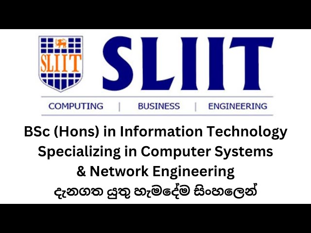 BSc (Hons) in IT Specializing in Computer Systems & Network Engineering | SLIIT CSNE | සිංහලෙන්