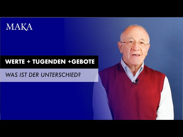 Was unterscheidet Werte, Tugenden und Gebote?