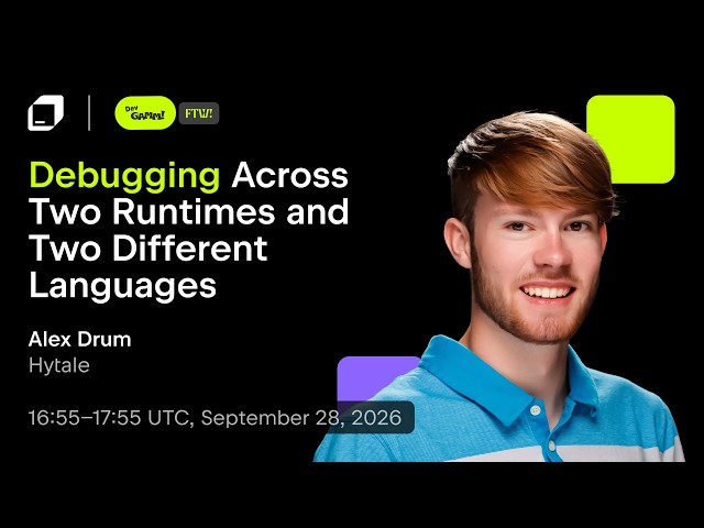 Debugging Across Two Runtimes and Two Different Languages | Alex Drum (Hytale) | GameDev Day 2026