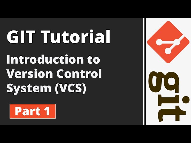 Part1 | Git Tutorial | Introduction | Version Control Systems