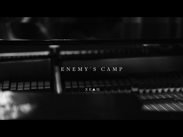 XEAH - Enemy's Camp