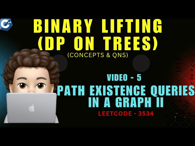 Path Existence Queries in a Graph II | Leetcode 3534 | Binary Lifting | Concepts & Questions - 5