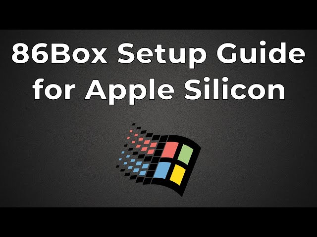 Setup Guide: How to Use 86Box and Windows 98 on Mac!