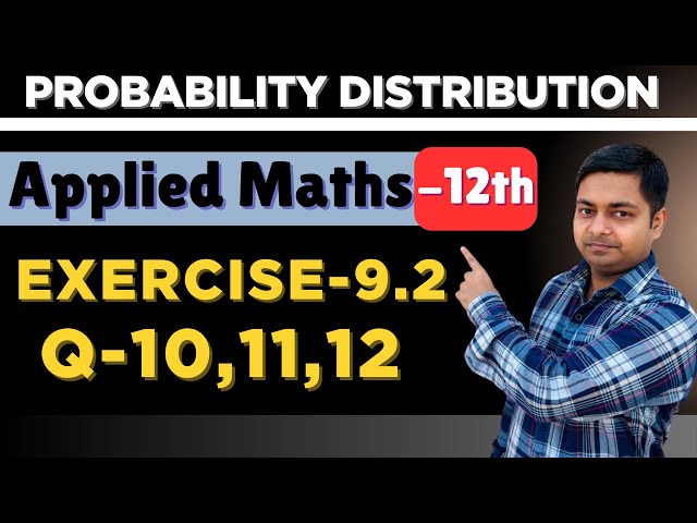 Probability ,Ex-9.2(10,11,12), Applied Math Class-12th ​, Mean Variance & SD@sushantclasses6634 