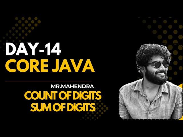 || core java || day-14 || sum and count of digits ||