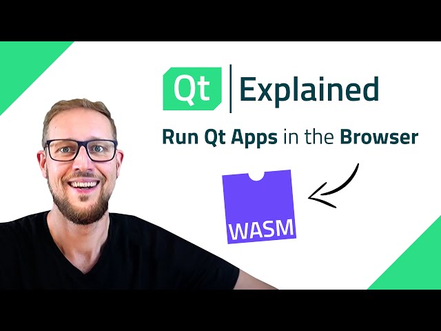 Run Qt Apps in the Browser with WebAssembly - Qt Explained