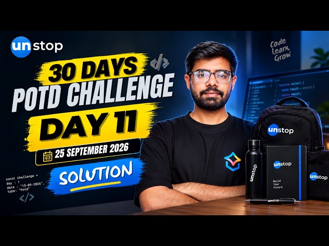 Unstop POTD Solution Day 11 | 25 September 2026