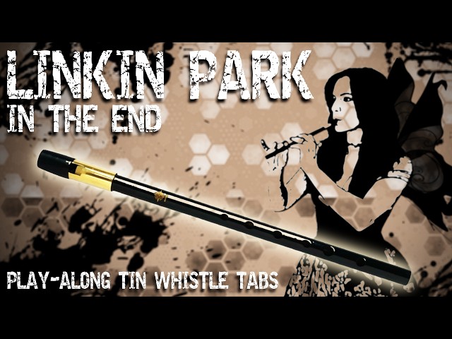 In The End - Linkin Park | Alternative Cover (and Tin Whistle Tabs)
