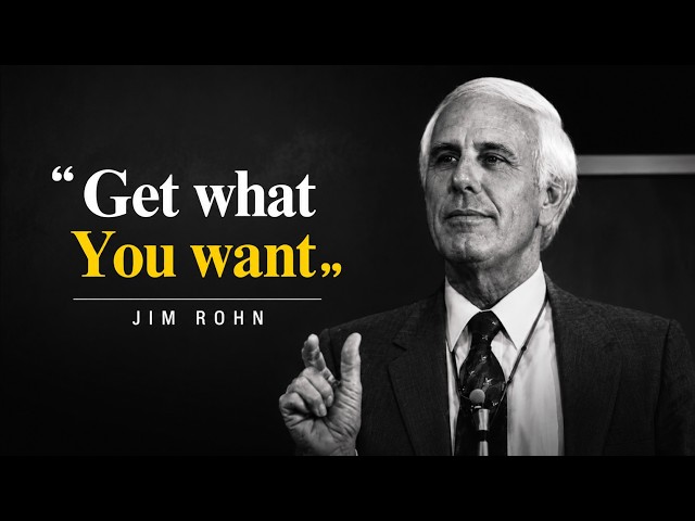 How To Get What You Want In Life | Jim Rohn Motivation