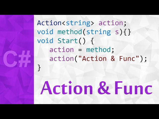 Actions & Funcs in C# 💻 Func t & Action t C# Tutorial With Examples