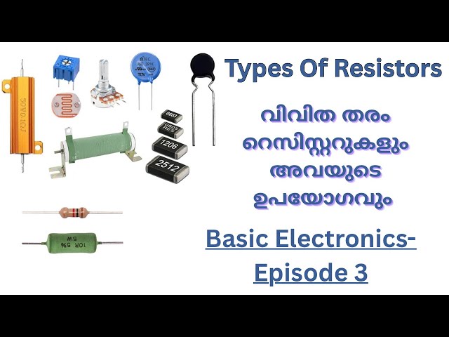 Resistor | Types of resistor | Resistor use in electronics circuit | Basic electronics Malayalam