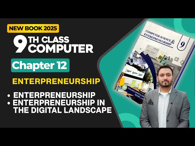9th Class Computer Chapter 12 | Enterpreneurship, Enterpreneurship in the Digital Landscape