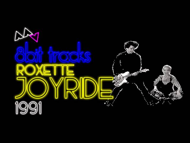 Roxette - Joyride (8-bit)