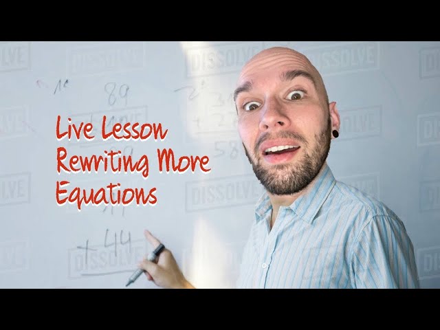 Live Lesson - More Rewriting Equations | Math Help