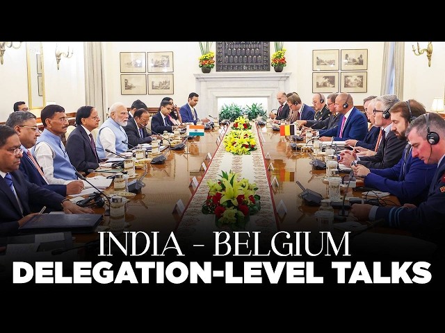 LIVE: PM Modi, Belgium PM Bart De Wever hold delegation-level talks in New Delhi