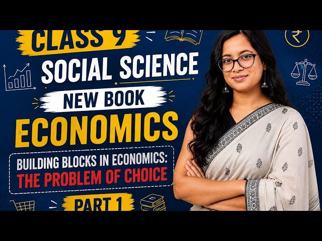 Class 9|Building Blocks in Economics:The problem of choice| Economics|#class9ncert #class9sst #viral