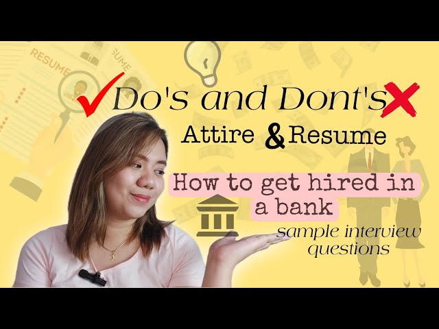 Tips on How to get hired in a bank | Interview, Resume and Attire | Bank Teller Job