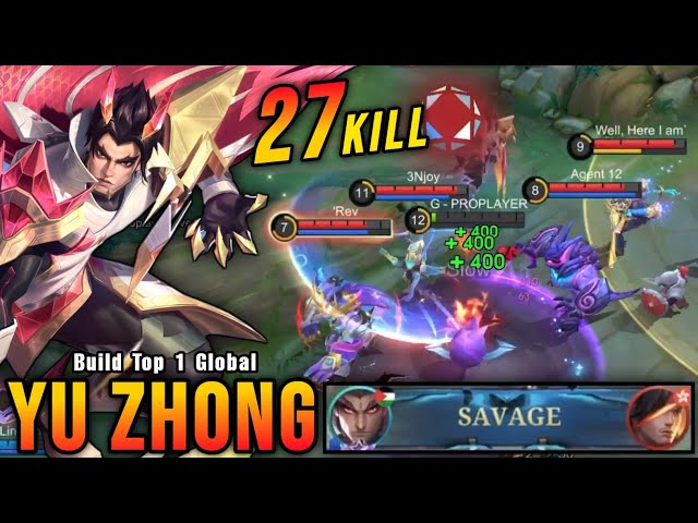 COME & FIGHT ME!! Yu Zhong SAVAGE with 27 Kills!! - Build Top 1 Global Yu Zhong ~ MLBB