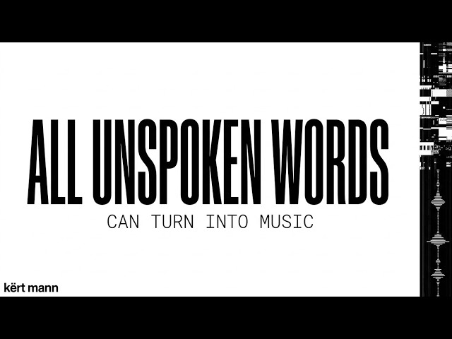 All Unspoken Words Can Turn Into Music (Full Album)