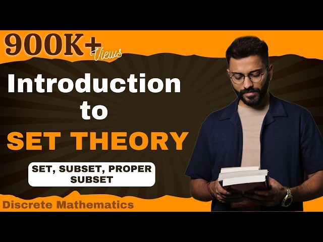 L-1.1: Introduction to Set Theory | Set, Subset, Proper Subset