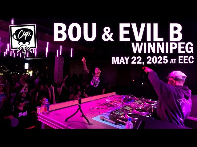 Bou & Evil B – Winnipeg | May 22, 2025 @ EEC