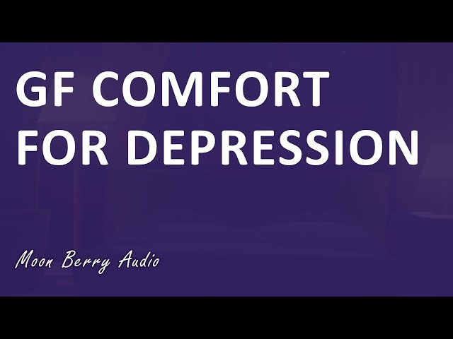 Girlfriend Visits During a Depressive Episode (F4M) Audio Roleplay GF RP
