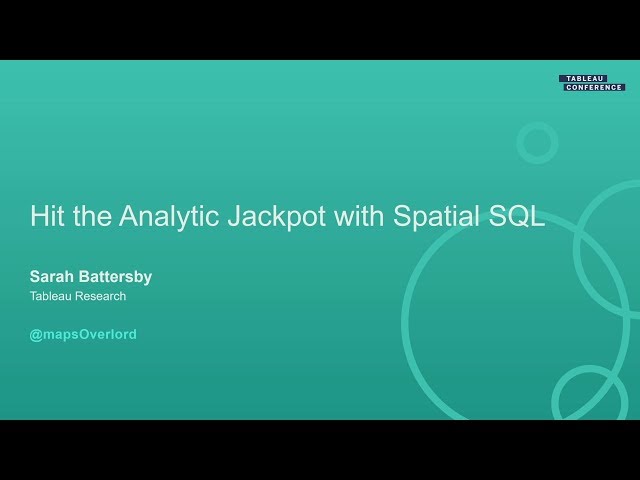 Hit the Analytic Jackpot with Spatial SQL
