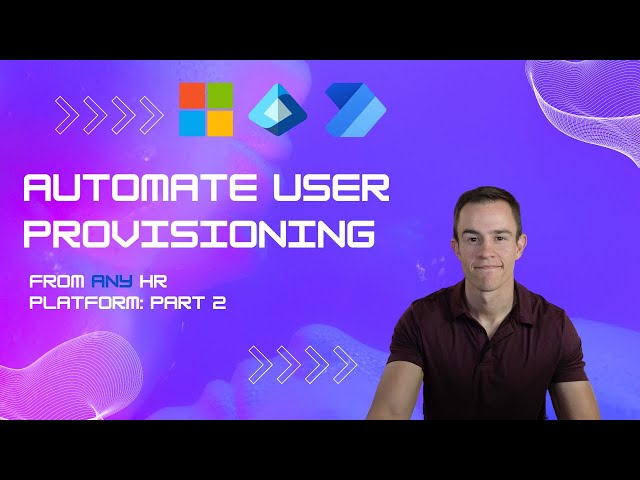 Automate User Provisioning from ANY HR Platform to Microsoft 365 | Part 2