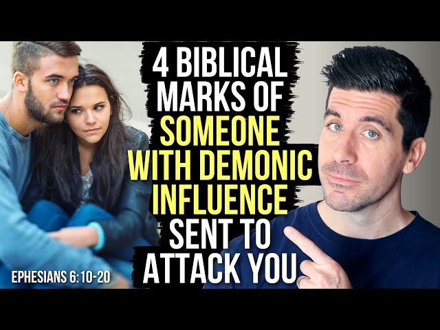 A Person with Demonic Influence Sent to Attack You Will Be Marked By . . .