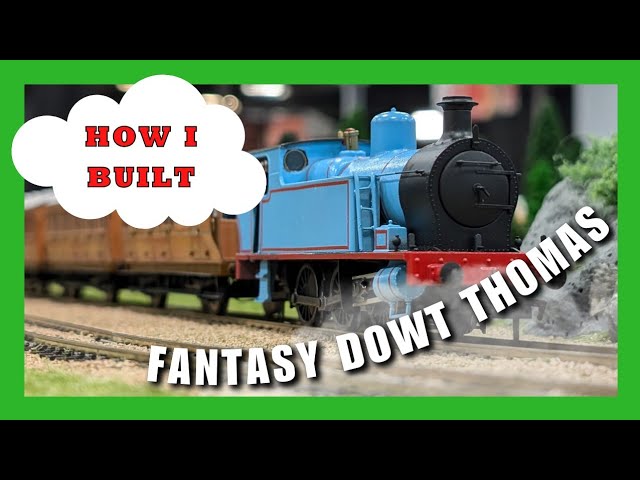 How I Built A OO Scale Fantasy 'DOWT' Thomas The Tank Engine