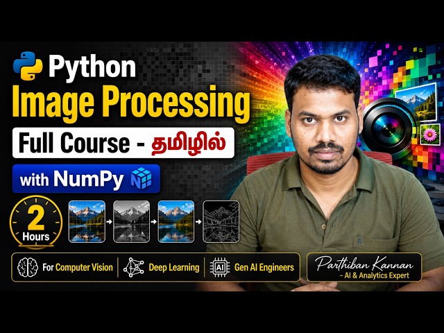 Python Image Processing with NumPy & Matplotlib - Full Course in Tamil | 100% Practicals