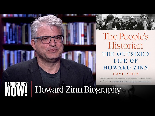 "The People's Historian": Dave Zirin's New Book Explores "Remarkable" Life of Howard Zinn