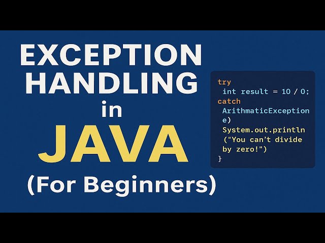 Java Exception Handing - Made Simple