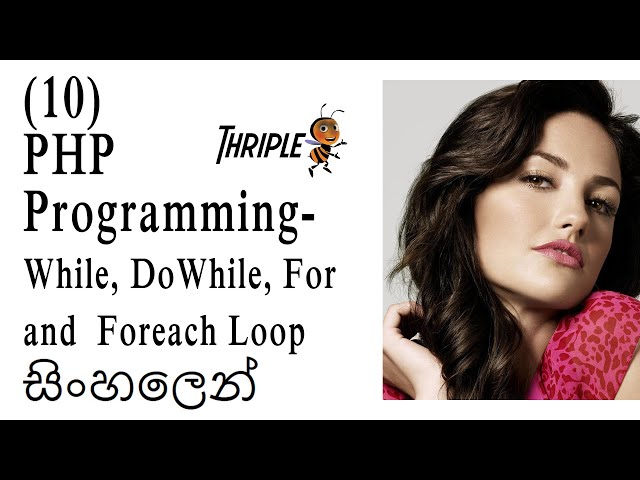 PHP Programming 10 - Loops (While, Do-While, For, ForEach) - Sinhala