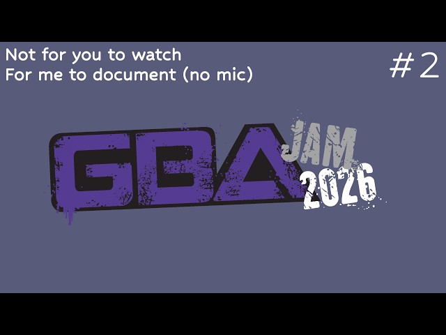 [Ep 2] Shh... I'm working | GBA Jam 2026