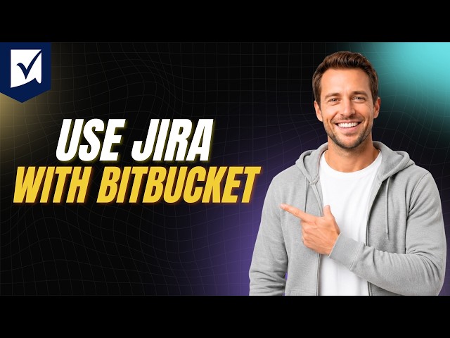 How To Use Jira With Bitbucket [Step By Step Guide 2026]