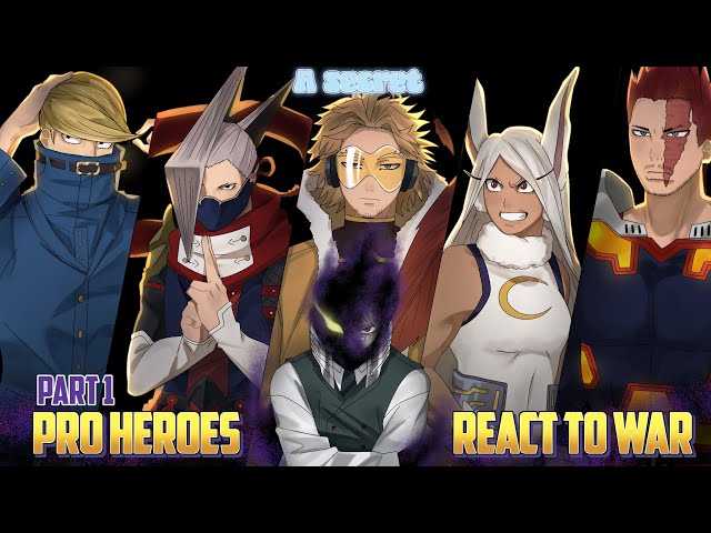 🍃 MHA PRO-HERO React to War [A Secret] || Part 1 || 🎬 Gacha Reaction || ⚡ 2× Speed